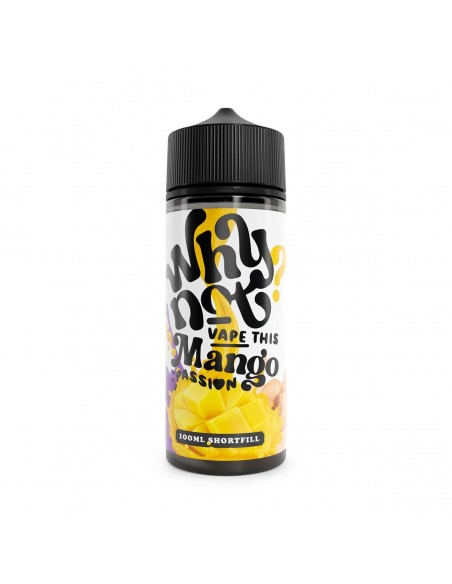Why Not - Mango Passionfruit Peach 100ml Shortfill
